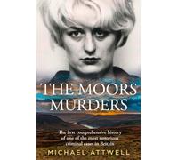 The Moors Murders : The Unanswered Questions