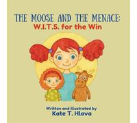 The Moose and the Menace: W.I.T.S. for the Win