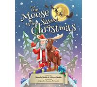 The Moose Who Saved Christmas