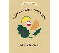 The Moosewood Cookbook, Mollie Katzen, Paperback
