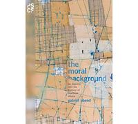 The Moral Background: An Inquiry into the History of Business Ethics: 60 (Princeton Studies in Cultural Sociology)