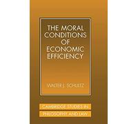 The Moral Conditions of Economic Efficiency – Cambridge Studies in Philosophy and Law