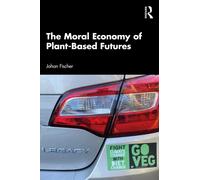 The Moral Economy of Plant-Based Futures