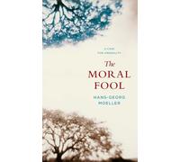 The Moral Fool: A Case for Amorality