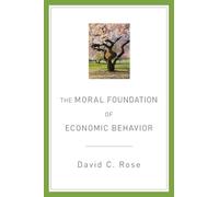 The Moral Foundation of Economic Behavior