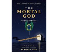 The Moral God: The Story of Krishna