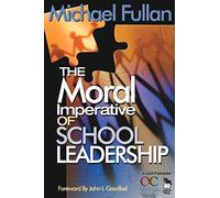The Moral Imperative of School Leadership