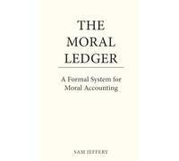 The Moral Ledger: A Formal System for Moral Accounting