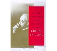 The Moral Obligation to Be Intelligent: Selected Essays