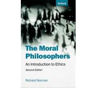 The Moral Philosophers: An Introduction to Ethics by Richard Norman...