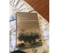 The Moral Psychology Handbook