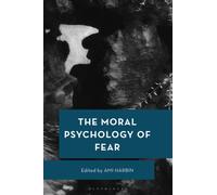 The Moral Psychology of Fear