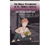 The Moral Psychology of St. Thomas Aquinas: An Introduction to Ragamuffin Ethics