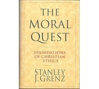 The Moral Quest: Foundations of Christian Ethics
