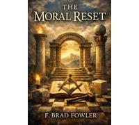 The Moral Reset: Returning to First Principles
