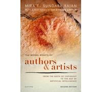 The Moral Rights of Authors and Artists: From the Birth of Copyright to the Age of Artificial Intelligence