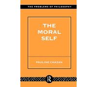 The Moral Self (Problems of Philosophy)