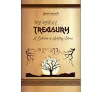 The Moral Treasury: A Collection of Uplifting Stories (Story-time)
