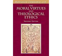 The Moral Virtues and Theological Ethics, Second Edition