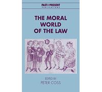The Moral World of the Law (Past and Present Publications)