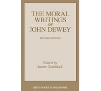 The Moral Writings of John Dewey (Contemporary Issues (Prometheus))