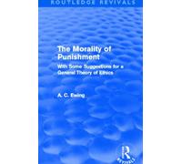 The Morality of Punishment (Routledge Revivals) : With Some Suggestions for a General Theory of Ethics