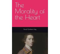 The Morality of the Heart