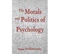 The Morals and Politics of Psychology: Psychological Discourse and the Status Quo (SUNY S (SUNY series, Alternatives in Psychology)