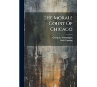 The Morals Court Of Chicago