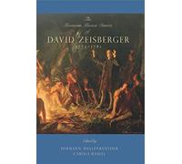 The Moravian Mission Diaries of David Zeisberger: 1772-1781 (Max Kade Research Institute: Germans Beyond Europe)