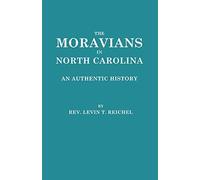 The Moravians in North Carolina. An Authentic History