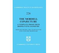 The Mordell Conjecture: A Complete Proof from Diophantine Geometry: 226 (Cambridge Tracts in Mathematics, Series Number 226)