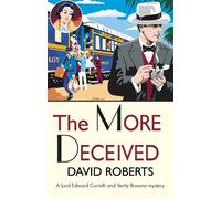 The More Deceived: David Roberts (Lord Edward Corinth & Verity Browne)