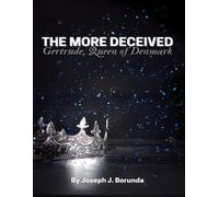 The More Deceived: Gertrude, Queen of Denmark