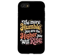 The More Humble You Are The Higher You Will Rise - Case for iPhone SE (2020) / 7/8