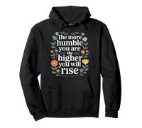 The More Humble You Are The Higher You Will Rise - Pullover Hoodie