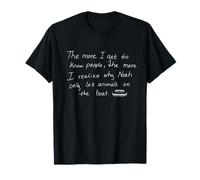 The More I Get to Know People The More I Realize T-Shirt