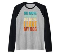 The More I Know Men The More I Love My Dog Funny Dog Vintage Raglan Baseball Tee