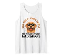 The More I Know People The More I Love My Labrador Tank Top