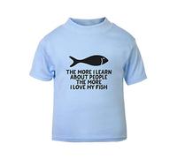 The More I Learn About People The More I Love My Fish Person Animal Lover Pets Short Sleeve Cotton Toddler t Shirt, 3-4 Years, Pastel Blue