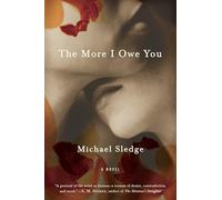 The More I Owe You: A Novel