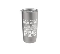 The More I Play with It The Bigger It Gets 4x4 Stainless Steel Insulated Tumbler
