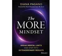 The More Mindset : Break Mental Limits and Step into Extraordinary Results