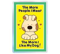 The More People I Meet The More I Like My Dog Fridge Magnet, Dog Lover Magnet, Novelty Fridge Magnet (23)