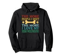 The More People I Meet The More I Love My Irish Wolfhound Pullover Hoodie