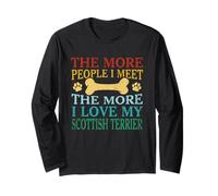 The More People I Meet The More I Love My Scottish Terrier Long Sleeve T-Shirt