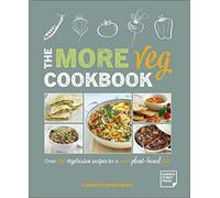 The More Veg Cookbook: Over 200 vegetarian recipes for a more plant-based diet