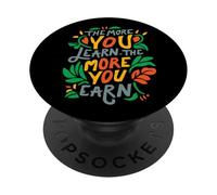 The More You Learn The More You Earn Motivational Quote PopSockets Adhesive PopGrip