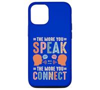 The More You Speak, The More You Connect Case for iPhone 12/12 Pro
