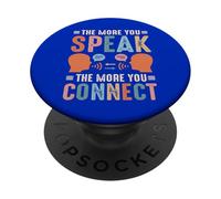 The More You Speak, The More You Connect PopSockets Adhesive PopGrip